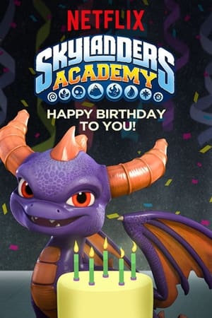 Skylanders Academy: Happy Birthday to You!