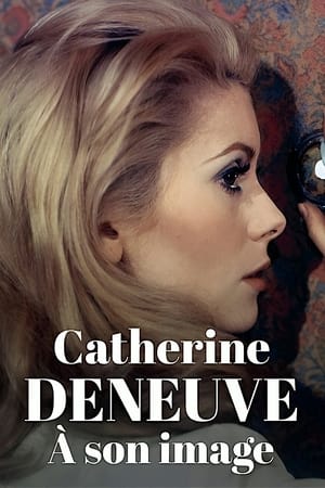 Catherine Deneuve – Ein Leben auf der Leinwand