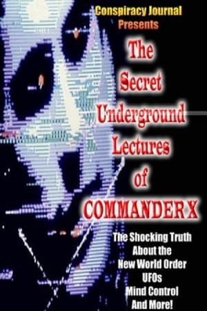 The Secret Underground Lectures of Commander X
