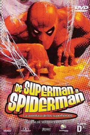 De SUPERMAN a SPIDERMAN, la aventura de los superhéroes