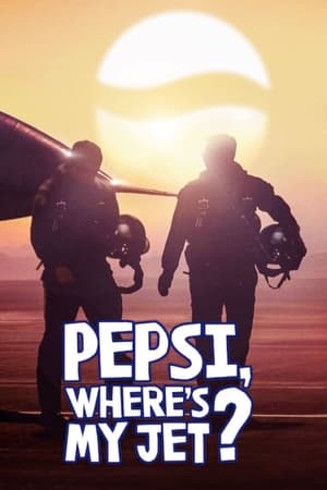 Pepsi, Πού Είναι το Τζετ μου;