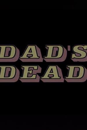 Dad's Dead