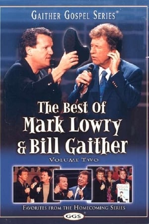 The Best of Mark Lowry & Bill Gaither Volume 2