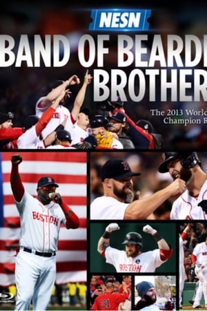 Band of Bearded Brothers: The 2013 World Champion Red Sox