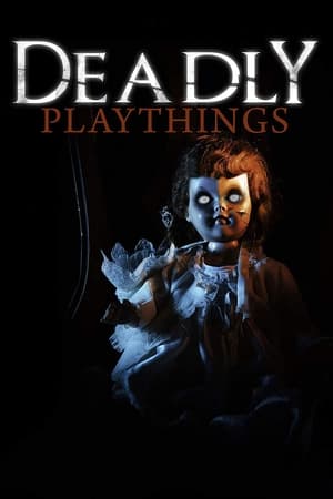 Deadly Playthings