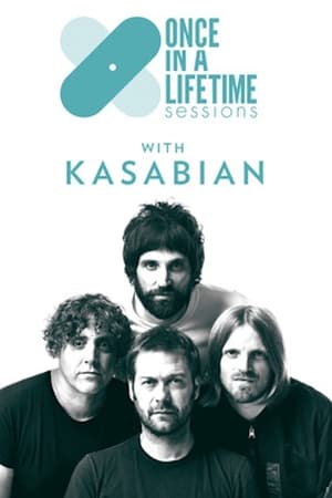 Once in a Lifetime Sessions with Kasabian