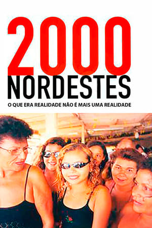 2000 Nordestes - O Que Era Realidade Não é Mais Uma Realidade