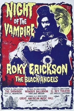 Roky Erickson & The Black Angels: Night of the Vampire