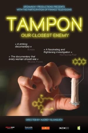 Tampon: Our Closest Enemy