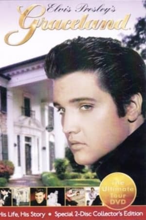 Elvis Presley's Graceland His Life, His Story