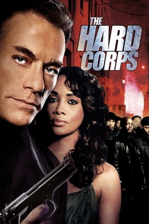 مشاهدة فيلم The Hard Corps 2006 مترجم