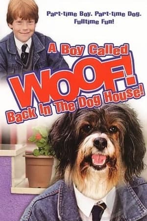 A Boy Called Woof! Back in the Dog House!