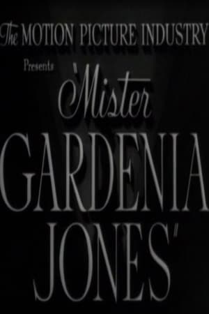Mr. Gardenia Jones