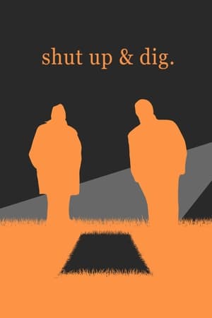 Shut Up & Dig