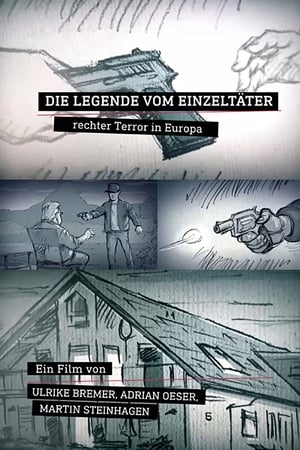 Die Legende vom Einzeltäter: Rechter Terror in Europa