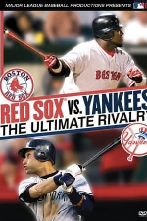 Red Sox vs. Yankees: The Ultimate Rivalry
