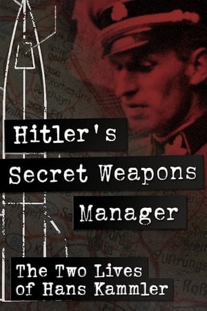 Hitler’s Secret Weapons Manager – The two Lives of Hans Kammler