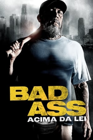 Bad Ass - Acima da Lei