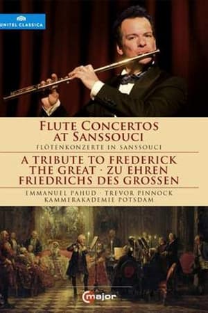 Flute Concertos at Sanssouci: A Tribute to Frederick the Great