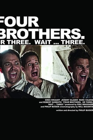 Four Brothers. Or Three. Wait ... Three.