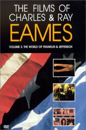 The Films of Charles & Ray Eames, Vol. 3: The World of Franklin & Jefferson