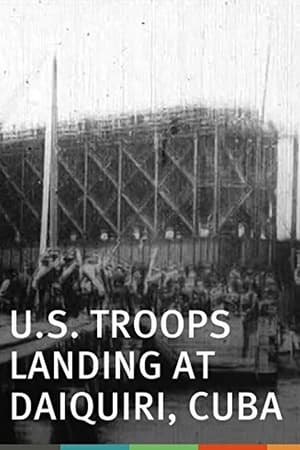 U.S. Troops Landing at Daiquiri, Cuba