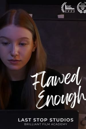 Flawed Enough