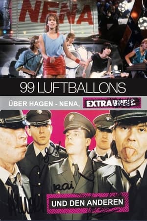 99 Luftballons über Hagen - Nena, Extrabreit und die Anderen