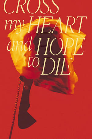 Cross My Heart and Hope To Die