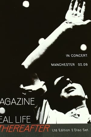 Magazine – Real Life + Thereafter (In Concert - Manchester 02.09)