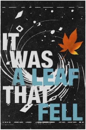 It Was A Leaf That Fell
