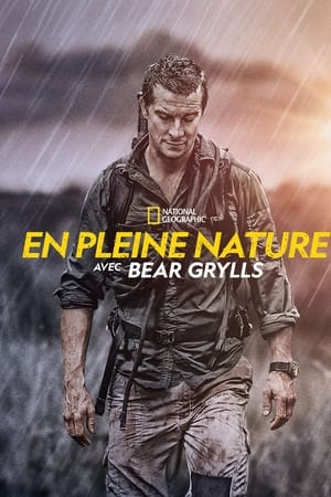 Nature sauvage avec Bear Grylls