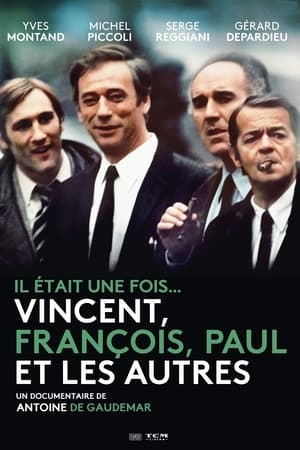 Il était une fois... Vincent, François, Paul et les autres
