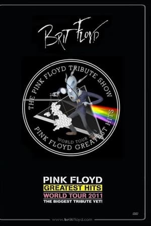 Brit Floyd: The Pink Floyd Tribute Show - World Tour 2011 - Pink Floyd Greatest Hits