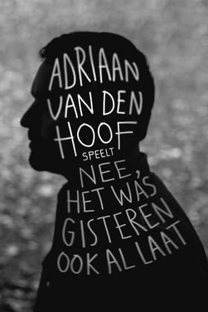 Adriaan Van den Hoof: Nee, het was gisteren ook al laat