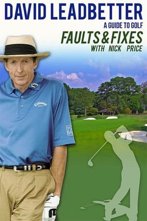 David Leadbetter : Faults & Fixes with Nick Price
