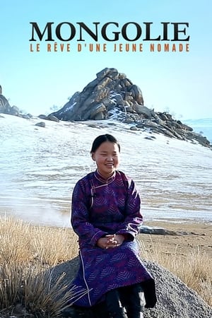Mongolie, le rêve d'une jeune nomade