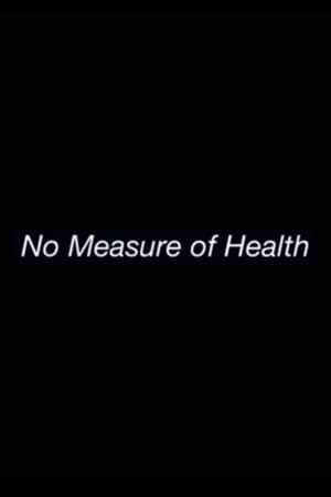 No Measure of Health