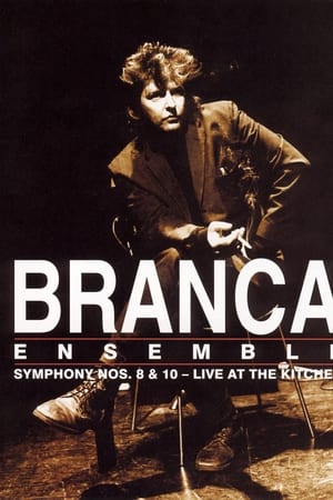 Branca Ensemble: Symphony Nos. 8 & 10 – Live at The Kitchen