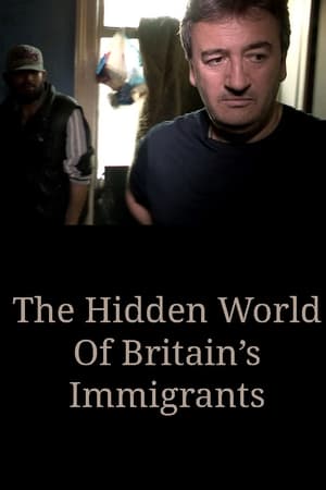 The Hidden World Of Britain’s Immigrants