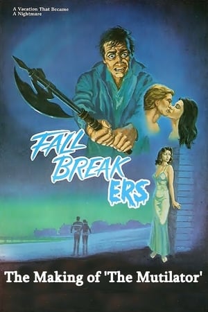 Fall Breakers: The Making of 'The Mutilator'