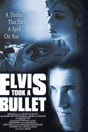 Elvis Took a Bullet