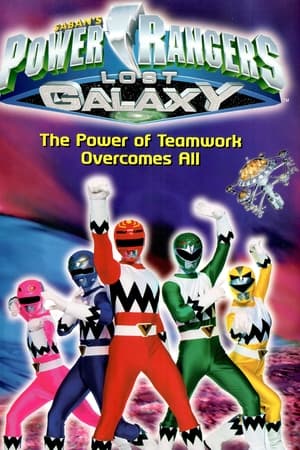 Power Rangers Lost Galaxy: The Power of Teamwork Overcomes All