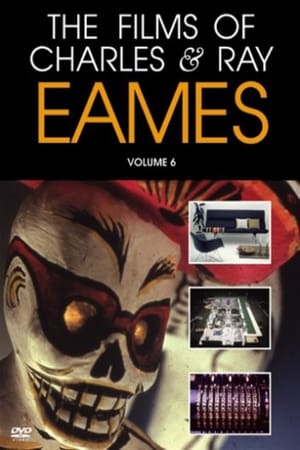 The Films of Charles & Ray Eames, Vol. 6