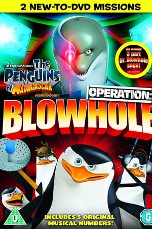 The Penguins of Madagascar: Operation Blowhole