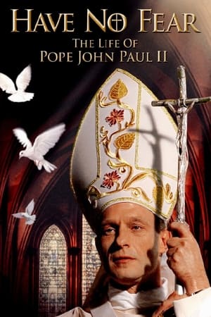Non abbiate paura - La vita di Giovanni Paolo II