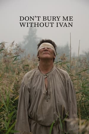 Don’t Bury Me Without Ivan