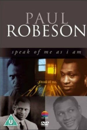 Paul Robeson: Speak of Me as I Am