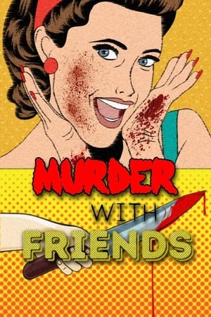 Murder with Friends
