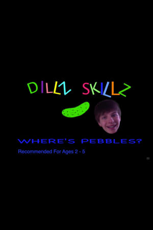 Dillz Skillz: Where's Pebbles?